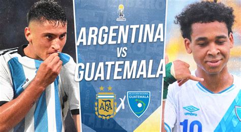 argentina vs guatemala en vivo
